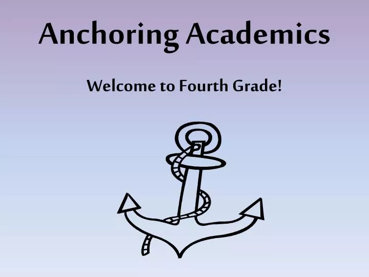 anchoring academics welcome to fourth grade