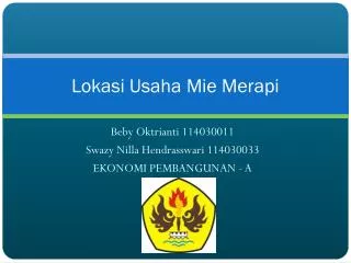 beby oktrianti 114030011 swazy nilla hendrasswari 114030033 ekonomi pembangunan a