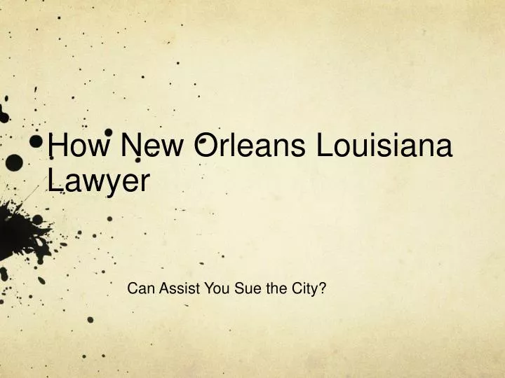 how new orleans louisiana lawyer