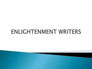 ENLIGHTENMENT WRITERS