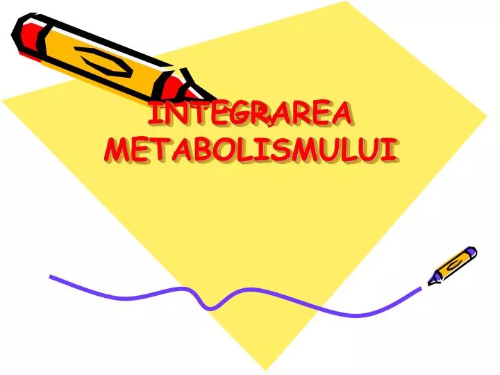 integrarea metabolismului
