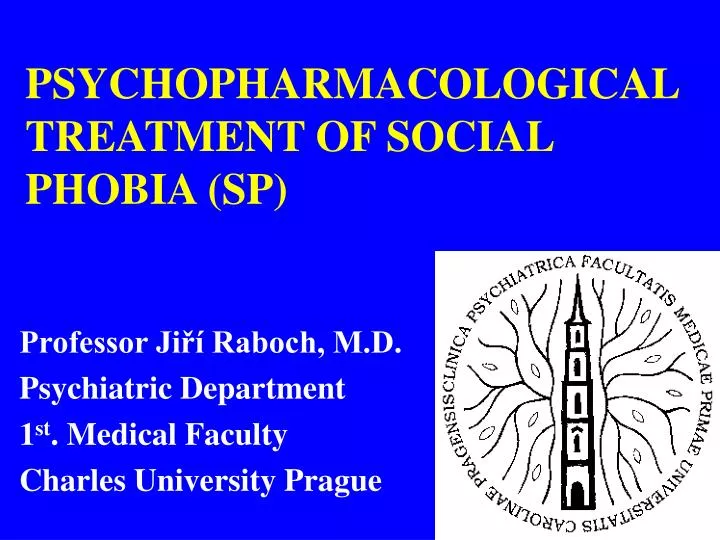 psychopharmacological treatment of social phobia sp