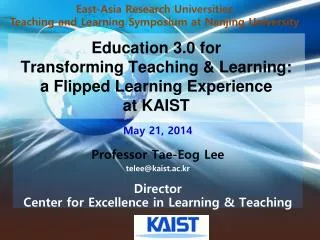 Education 3.0 for Transforming Teaching &amp; Learning: a Flipped Learning Experience at KAIST