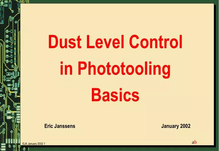 dust level control in phototooling basics eric janssens january 2002