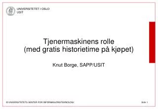 tjenermaskinens rolle med gratis historietime p kj pet
