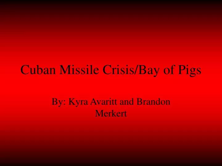 cuban missile crisis bay of pigs