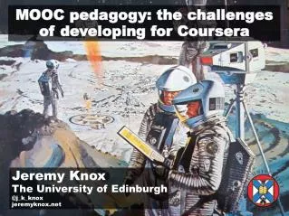 MOOC pedagogy: the challenges of developing for Coursera