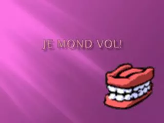 je mond vol
