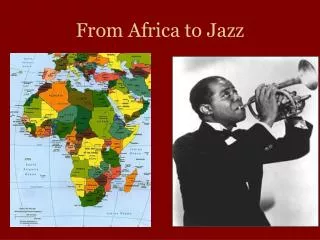 From Africa to Jazz
