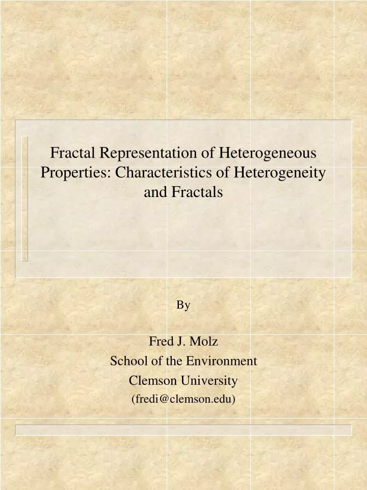 fractal representation of heterogeneous properties characteristics of heterogeneity and fractals