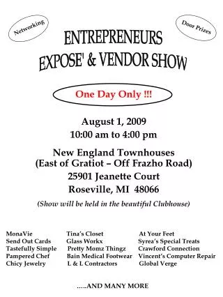 One Day Only !!! August 1, 2009 10:00 am to 4:00 pm