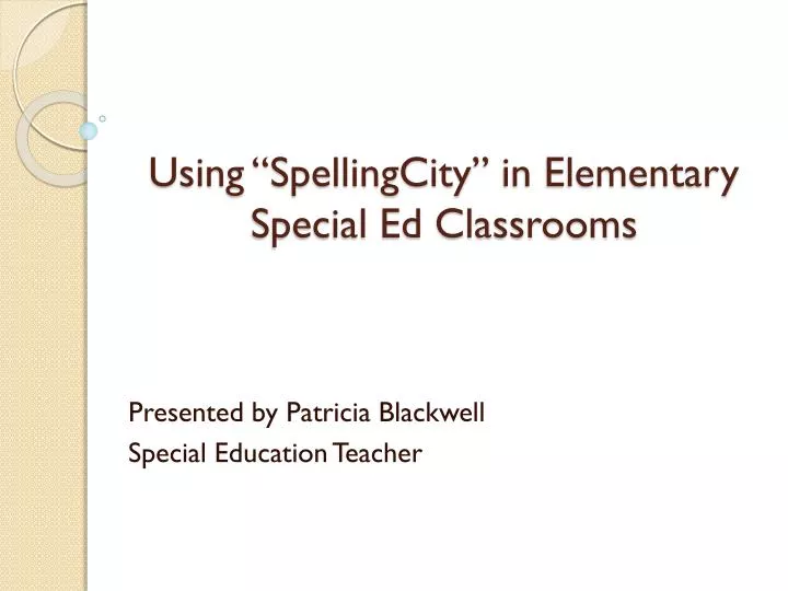 using spellingcity in elementary special ed classrooms