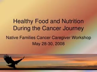 Healthy Food and Nutrition During the Cancer Journey