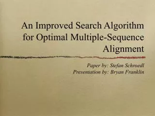 An Improved Search Algorithm for Optimal Multiple-Sequence Alignment