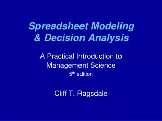 Spreadsheet Modeling &amp; Decision Analysis