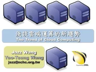 Jazz Wang Yao-Tsung Wang jazz@nchc.tw