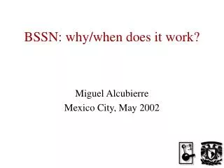 BSSN: why/when does it work?