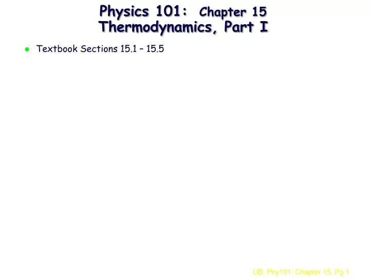 physics 101 chapter 15 thermodynamics part i