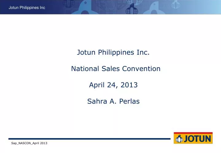 jotun philippines inc national sales convention april 24 2013 sahra a perlas