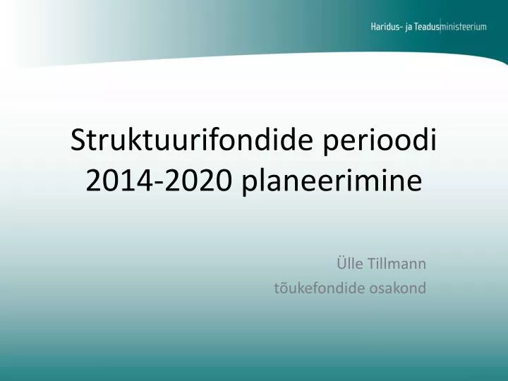 struktuurifondide perioodi 2014 2020 planeerimine