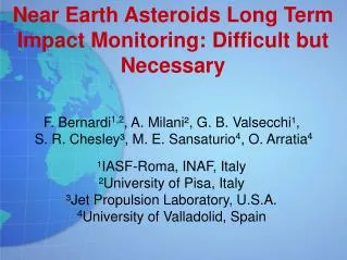 Near Earth Asteroids Long Term Impact Monitoring: Difficult but Necessary