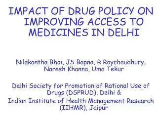 IMPACT OF DRUG POLICY ON IMPROVING ACCESS TO MEDICINES IN DELHI