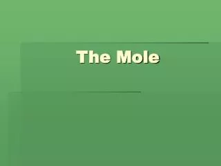 The Mole