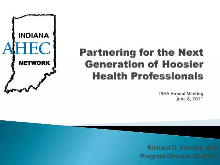 partnering for the next generation of hoosier health professionals irha annual meeting june 8 2011