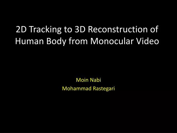 2d tracking to 3d reconstruction of human body from monocular video