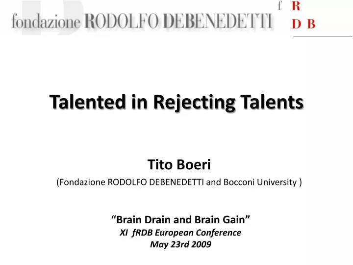 talented in rejecting talents
