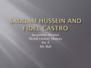 Saddam Hussein and Fidel Castro