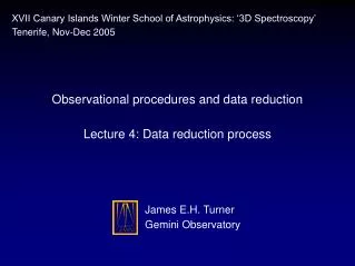 Observational procedures and data reduction Lecture 4: Data reduction process