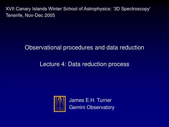 observational procedures and data reduction lecture 4 data reduction process