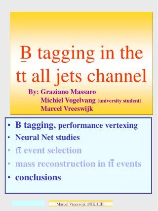 B tagging in the tt all jets channel