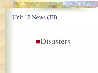 Unit 12 News (III)