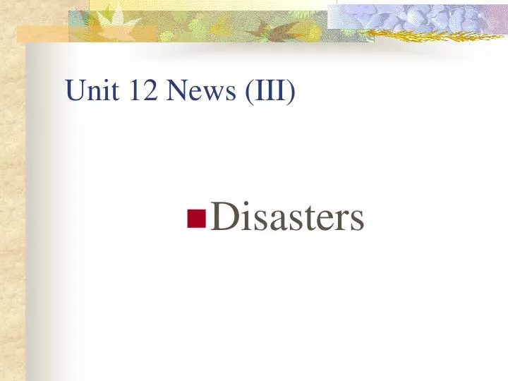 unit 12 news iii