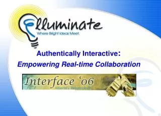 Authentically Interactive : Empowering Real-time Collaboration