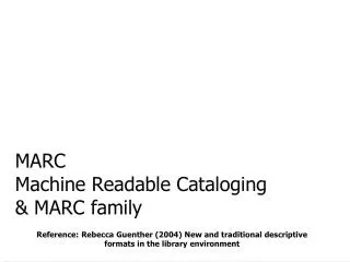 MARC Machine Readable Cataloging &amp; MARC family