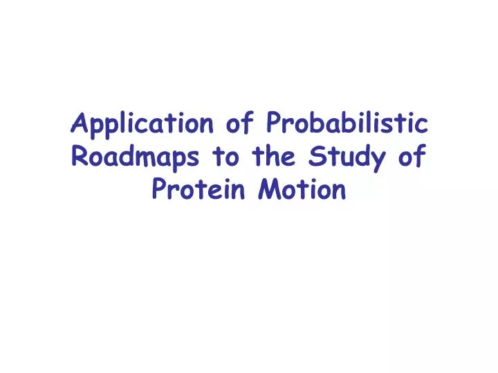 application of probabilistic roadmaps to the study of protein motion