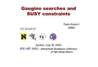 Gaugino searches and SUSY constraints