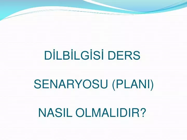 d lb lg s ders senaryosu plani nasil olmalidir