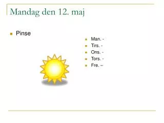 mandag den 12 maj