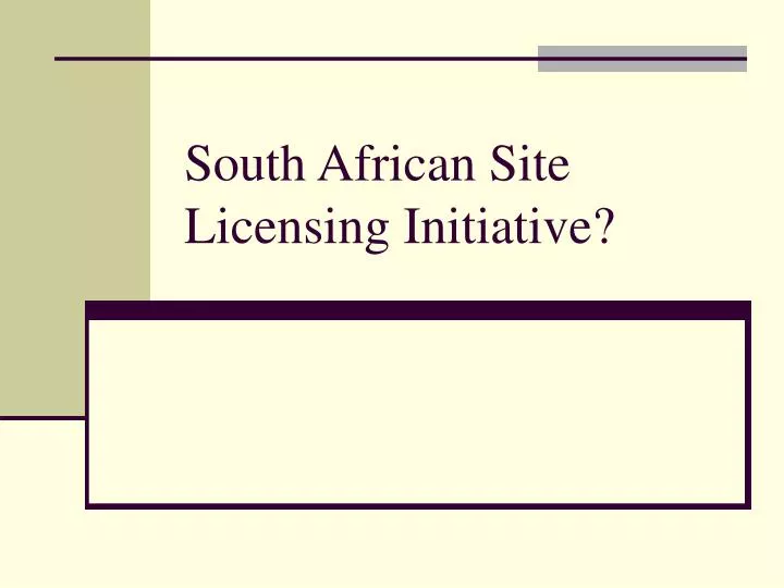 south african site licensing initiative