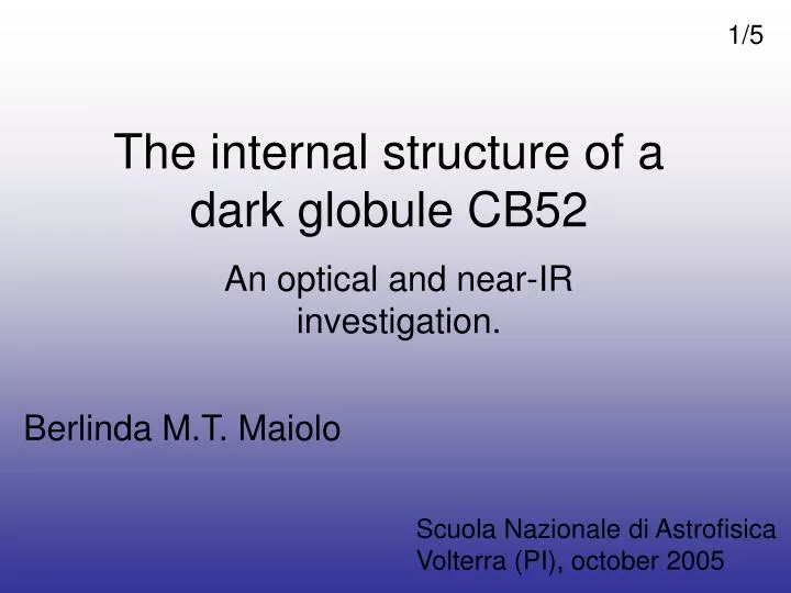 the internal structure of a dark globule cb52