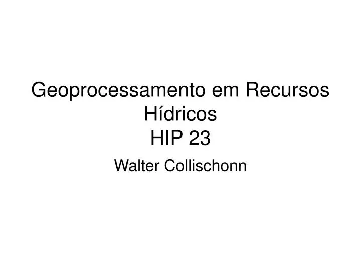 geoprocessamento em recursos h dricos hip 23