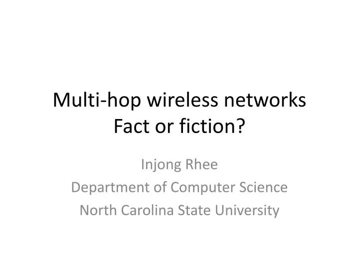 multi hop wireless networks fact or fiction