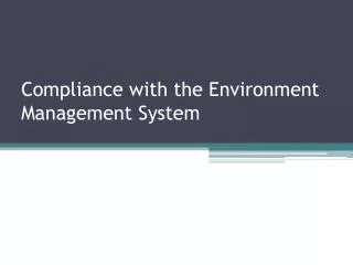 Compliance with the Environment Management System