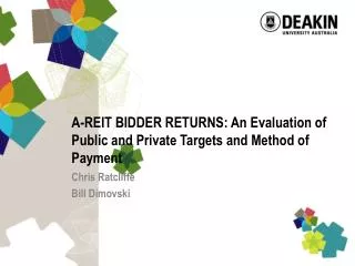 A-REIT BIDDER RETURNS: An Evaluation of Public and Private Targets and Method of Payment