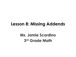 Lesson 8: Missing Addends