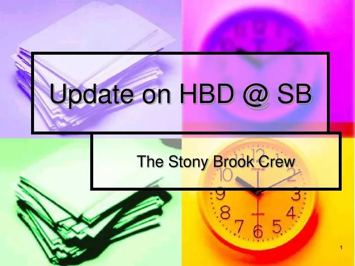 update on hbd @ sb